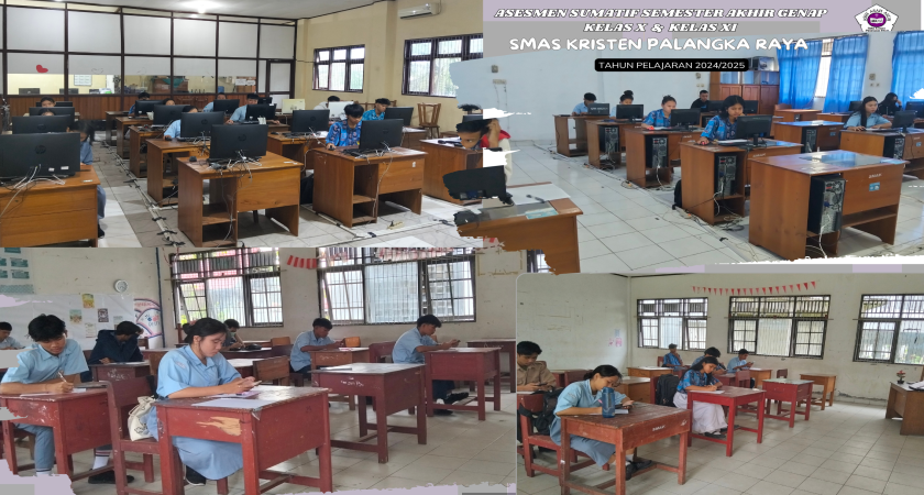 Pelaksanaan Asesmen Sumatif Semester Akhir Kelas X dan Kelas XI di SMA Kristen Palangka Raya Tahun Pelajaran 2024/2025